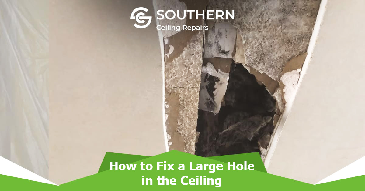 how to fix a large hole in the ceiling