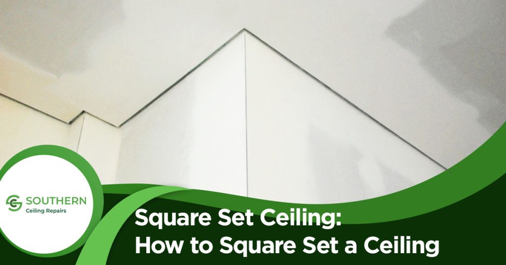 Square Set Ceiling